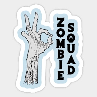 OK Zombie Squad, GOTCHA! Sticker